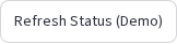 Refresh Status (Demo)